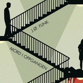 Mord i oppgangen (lydbok) av Jon Øystein Flin