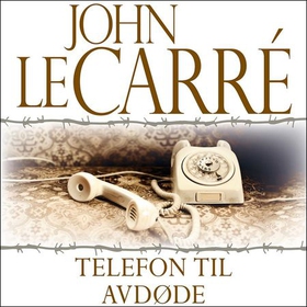 Telefon til avdøde (lydbok) av John Le Carré,