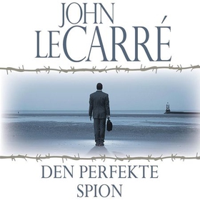 Den perfekte spion (lydbok) av John Le Carré