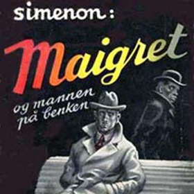 Maigret og mannen på benken (lydbok) av Georges Simenon