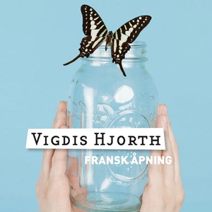 Fransk åpning (lydbok) av Vigdis Hjorth