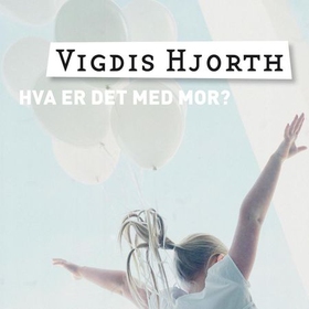 Hva er det med mor?