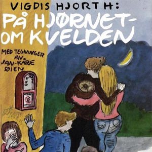 På hjørnet om kvelden (lydbok) av Vigdis Hjor