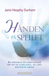 Hånden på speilet (ebok) av Janis Heaphy Durh