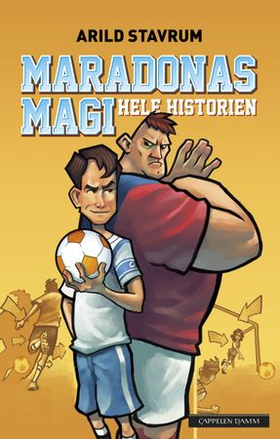 Maradonas magi - hele historien (ebok) av Arild Stavrum