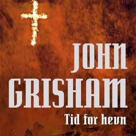 Tid for hevn (lydbok) av John Grisham
