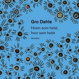 Hvem som helst , hvor som helst (lydbok) av Gro Dahle