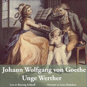 Unge Werther (lydbok) av Johann Wolfgang von