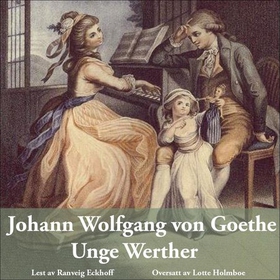 Unge Werther (lydbok) av Johann Wolfgang von Goethe