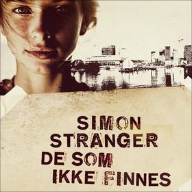 De som ikke finnes (lydbok) av Simon Stranger