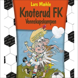 Knoterud FK (lydbok) av Lars Mæhle