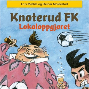 Knoterud FK (lydbok) av Lars Mæhle