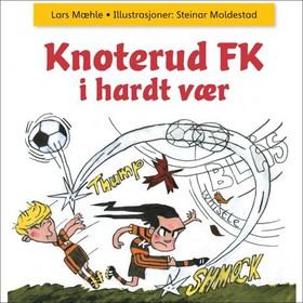 Knoterud FK i hardt vær (lydbok) av Lars Mæhl