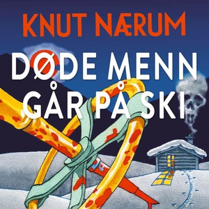 Døde menn går på ski (lydbok) av Knut Nærum