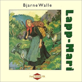 Lapp-Mari (lydbok) av Bjarne Walle