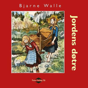 Jordens døtre (lydbok) av Bjarne Walle