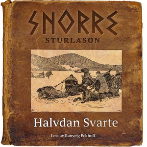 Halvdan Svarte (lydbok) av Snorre Sturlason,