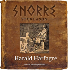 Harald Hårfagre (lydbok) av Snorre Sturlason,