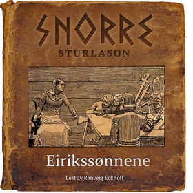 Eirikssønnene (lydbok) av Snorre Sturlason