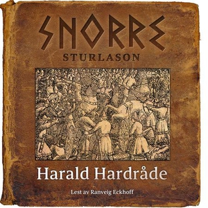 Harald Hardråde (lydbok) av Snorre Sturlason,