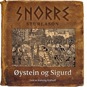 Øystein og Sigurd (lydbok) av Snorre Sturlason