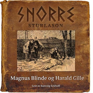 Magnus Blinde og Harald Gille (lydbok) av Sno