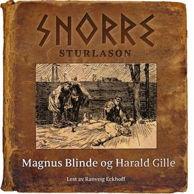 Magnus Blinde og Harald Gille (lydbok) av Snorre Sturlason