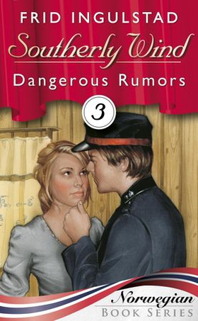 Dangerous rumors (ebok) av Frid Ingulstad