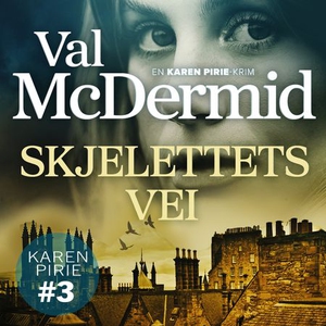 Skjelettets vei (lydbok) av Val McDermid