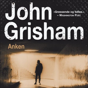 Anken (lydbok) av John Grisham