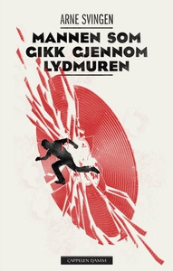 Mannen som gikk gjennom lydmuren (ebok) av Ar