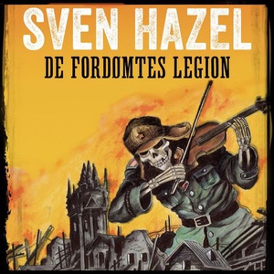 De fordømtes legion (lydbok) av Sven Hazel