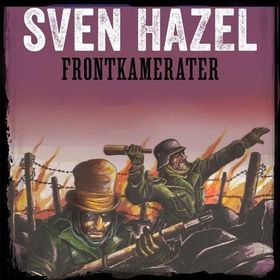 Frontkamerater (lydbok) av Sven Hazel