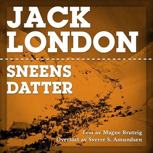 Sneens datter (lydbok) av Jack London
