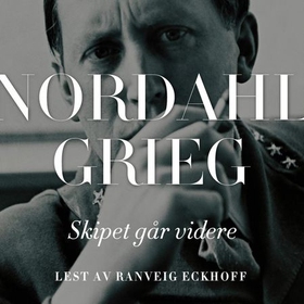Skipet går videre (lydbok) av Nordahl Grieg