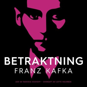 Betraktning (lydbok) av Franz Kafka
