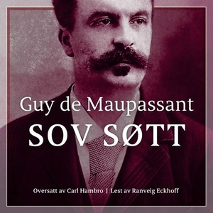 Sov søtt (lydbok) av Guy de Maupassant