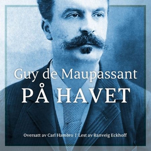 På havet (lydbok) av Guy de Maupassant