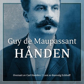 Hånden (lydbok) av Guy de Maupassant