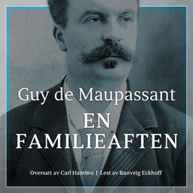 En familieaften (lydbok) av Guy de Maupassant