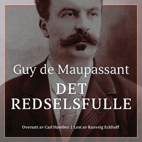 Det redselsfulle (lydbok) av Guy de Maupassant