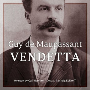 Vendetta (lydbok) av Guy de Maupassant