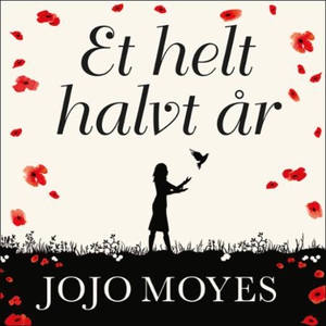 Et helt halvt år (lydbok) av Jojo Moyes
