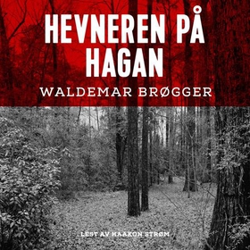 Hevneren på Hagan (lydbok) av Waldemar Brøgger