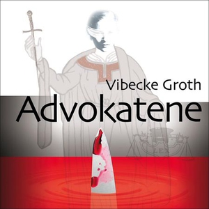 Advokatene (lydbok) av Vibecke Groth