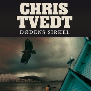 Dødens sirkel (lydbok) av Chris Tvedt