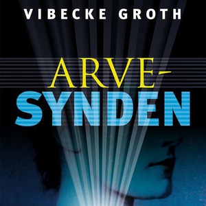 Arvesynden (lydbok) av Vibecke Groth