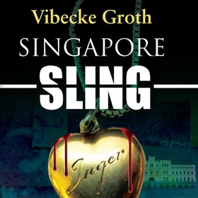 Singapore sling (lydbok) av Vibecke Groth