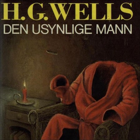 Den usynlige mann (lydbok) av H.G. Wells