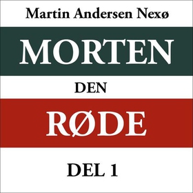 Morten den røde 1 (lydbok) av Martin Andersen Nexø